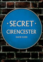 Secret Cirencester (ISBN: 9781398105249)