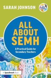 All About SEMH: A Practical Guide for Secondary Teachers (ISBN: 9781032225685)