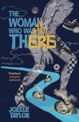 The Woman Who Was Not There (ISBN: 9781909136397)