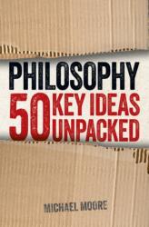 Philosophy: 50 Key Ideas Unpacked (ISBN: 9781398828797)