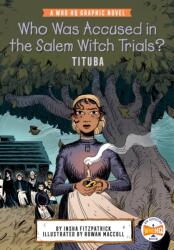 Who Was Accused in the Salem Witch Trials? : Tituba (ISBN: 9780593224687)