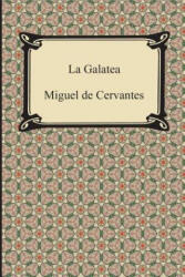 La Galatea - Miguel De Cervantes (2014)