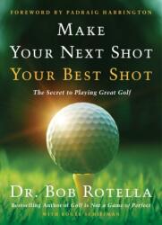 Make Your Next Shot Your Best Shot (ISBN: 9781982158736)