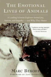 Emotional Lives of Animals - Marc Bekoff (ISBN: 9781577316299)