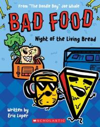 Bad Food 5: Night of the Living Bread (ISBN: 9781338859171)