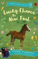 Lucky Chance the New Foal (ISBN: 9781804542965)