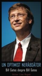 Un optimist nerabdator - Bill Gates (ISBN: 9786066095419)