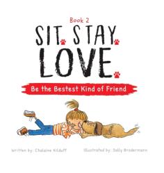 Sit. Stay. Love. Be the Bestest Kind of Friend (ISBN: 9781956462654)