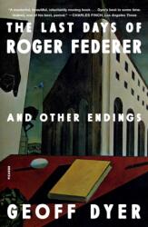 Last Days of Roger Federer (ISBN: 9781250867193)