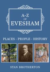 A-Z of Evesham (ISBN: 9781398112216)