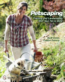 Petscaping: Training and Landscaping with Your Pet in Mind (2011)
