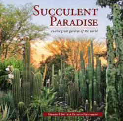 Succulent paradise - Gideon F. Smith, Estrela Figueiredo (2014)