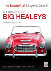 Essential Buyers Guide Austin Healey Big Healeys - Reid Trummel (2014)