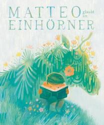 Matteo crede în unicorni (ISBN: 9783949315343)