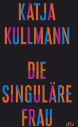 Die Singuläre Frau (ISBN: 9783423352123)