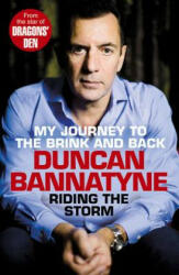 Riding the Storm - Duncan Bannatyne (2014)