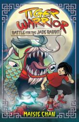 Tiger Warrior: Battle for the Jade Rabbit (ISBN: 9781408370919)