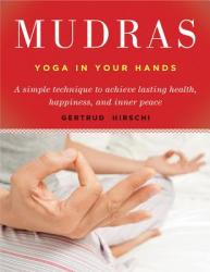 Mudras: Yoga in Your Hands (ISBN: 9781578631391)