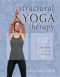 Structural Yoga Therapy - Mukunda Stiles (ISBN: 9781578631773)