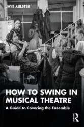 How to Swing in Musical Theatre (ISBN: 9781032183893)