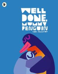 Well Done, Mummy Penguin (ISBN: 9781529515169)