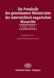 Die Protokolle des gemeinsamen Ministerrates der österreichisch-ungarischen Mona (ISBN: 9789630588720)