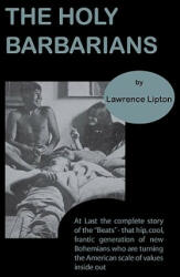 Holy Barbarians - Lawrence Lipton (ISBN: 9781578987528)