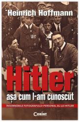 HITLER AȘA CUM L-AM CUNOSCUT (ISBN: 9786069368855)