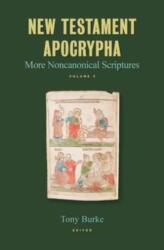 New Testament Apocrypha: More Noncanonical Scriptures Volume 3 - Tony Burke (ISBN: 9780802877932)