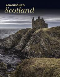 Abandoned Scotland (ISBN: 9781838863142)