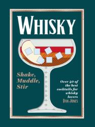 Whisky: Shake, Muddle, Stir (ISBN: 9781784886561)