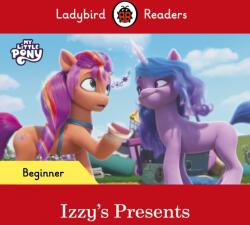 Ladybird Readers Beginner Level - My Little Pony - Izzy's Presents (ISBN: 9780241616918)