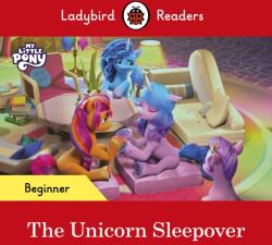Ladybird Readers Beginner Level - My Little Pony - The Unicorn Sleepover (ISBN: 9780241616895)