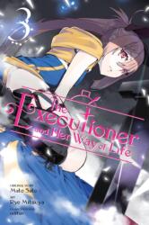 The Executioner and Her Way of Life, Vol. 3 (ISBN: 9781975361952)