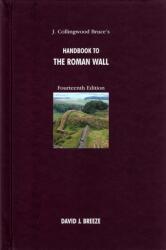 J. Collingwood Bruce's Handbook to the Roman Wall (ISBN: 9780901082657)