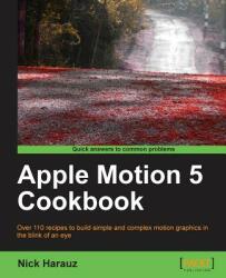 Apple Motion 5 Cookbook (2013)