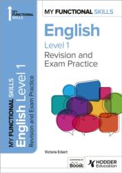 My Functional Skills: Revision and Exam Practice for English Level 1 (ISBN: 9781398386983)