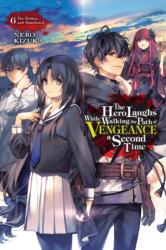 The Hero Laughs While Walking the Path of Vengeance a Second Time, Vol. 6 (ISBN: 9781975373511)