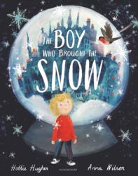 The Boy Who Brought the Snow (ISBN: 9781526609656)