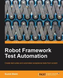Robot Framework Test Automation - Sumit Bisht (2013)
