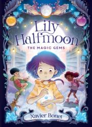 The Magic Gems: Lily Halfmoon 1 (ISBN: 9781761180354)