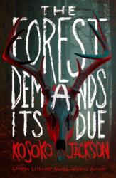 The Forest Demands Its Due (ISBN: 9780008665463)