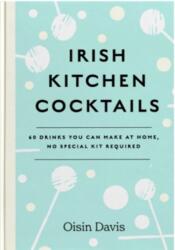 Irish Kitchen Cocktails (ISBN: 9781739210526)