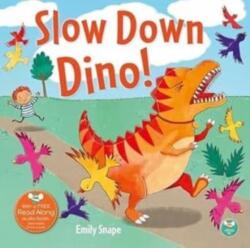 Slow Down Dino (ISBN: 9781913292690)