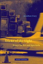 Tricks of the Light - Essays on Art and Spectacle (ISBN: 9781942130857)