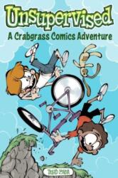 Unsupervised: A Crabgrass Comics Adventure (ISBN: 9781524884956)