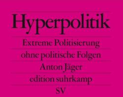 Hyperpolitik (ISBN: 9783518127971)