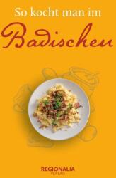 So kocht man im Badischen (ISBN: 9783955403980)