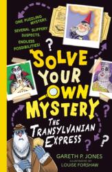 Solve Your Own Mystery: The Transylvanian Express (ISBN: 9781788954495)