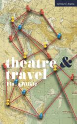 Theatre and Travel (ISBN: 9781350331259)